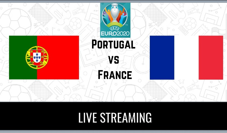 Euro 2020 France vs Portugal Live Streaming
