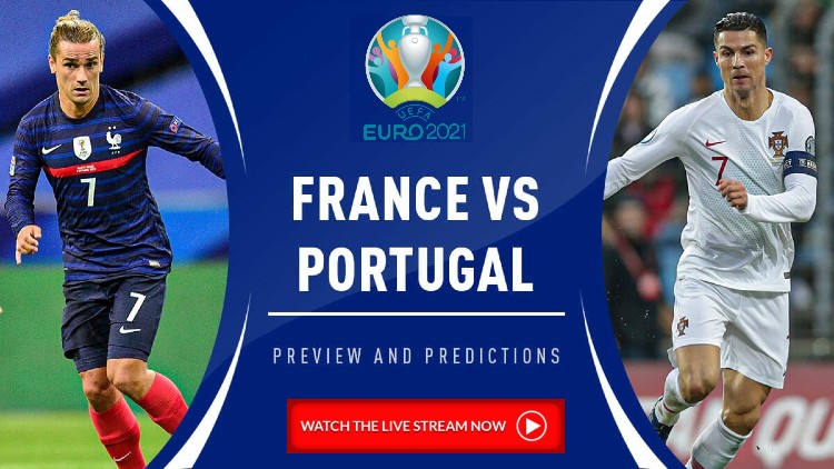Where How To Watch France Vs Portugal Live Stream Uefa Euro 21